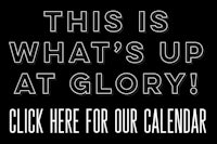 this is what's up at glory